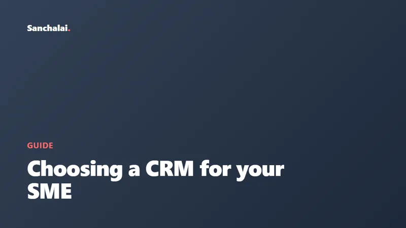What to look for in a CRM built for SMEs