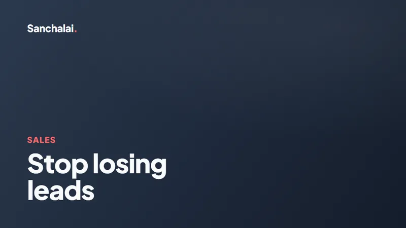 How to stop leads slipping through the cracks